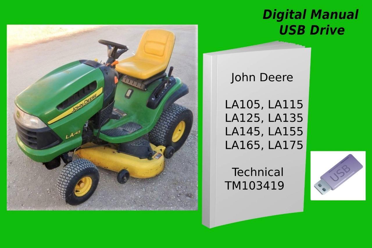 John Deere LA105 LA115 LA125 LA135 LA145 LA155 LA165 LA175 Manual See Desc.