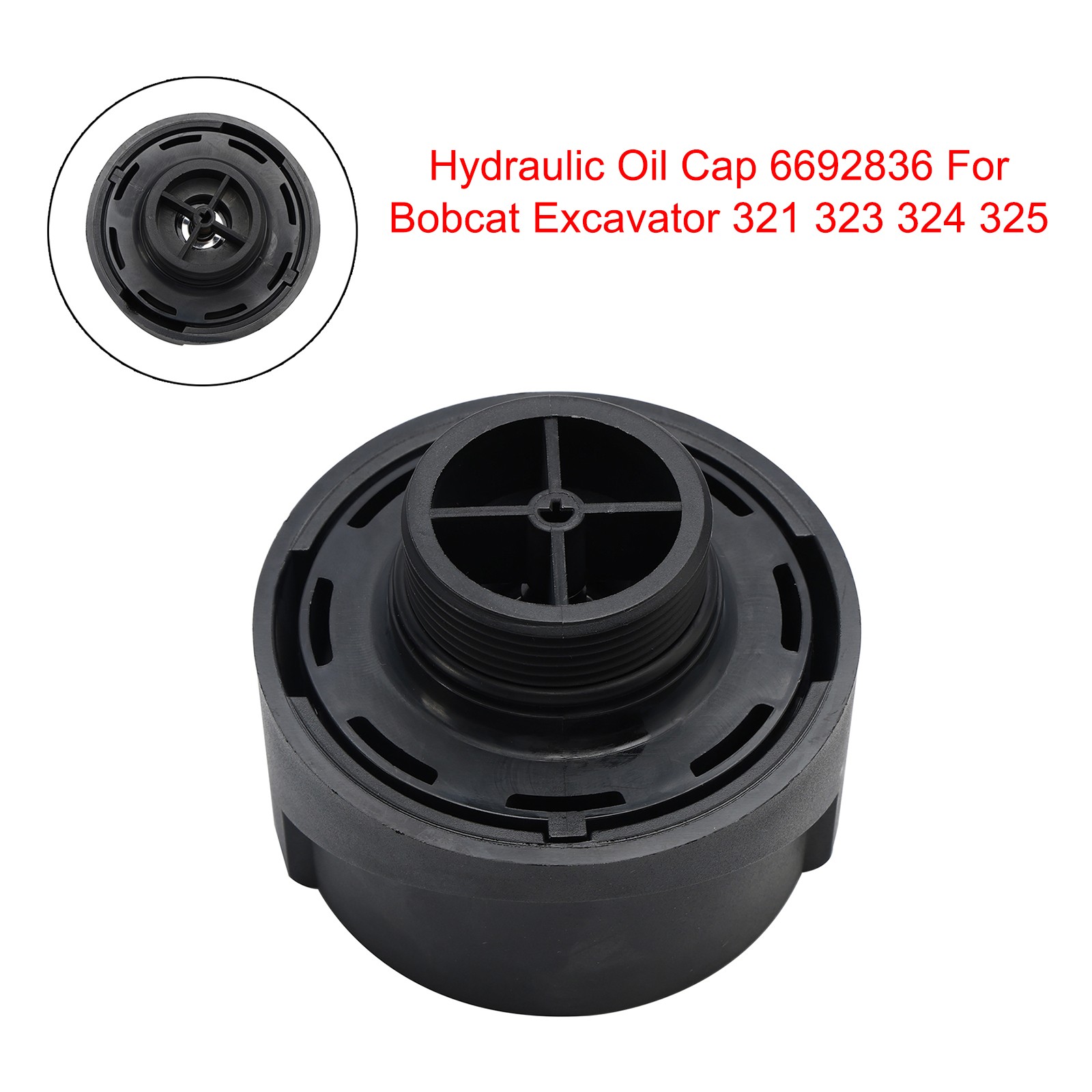 Hydraulic Oil Cap 6692836 For Bobcat Excavator 321 323 324 325 328 329 337 341