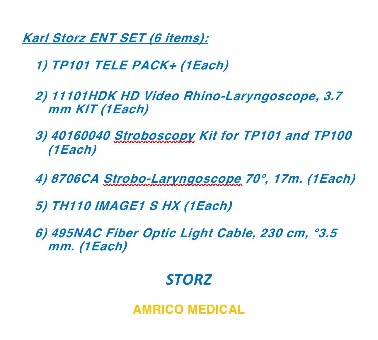 KARL STORZ ENT SET (6 items TP101+11101HDK +40160040+8706CA+TH110+495NAC) B. New