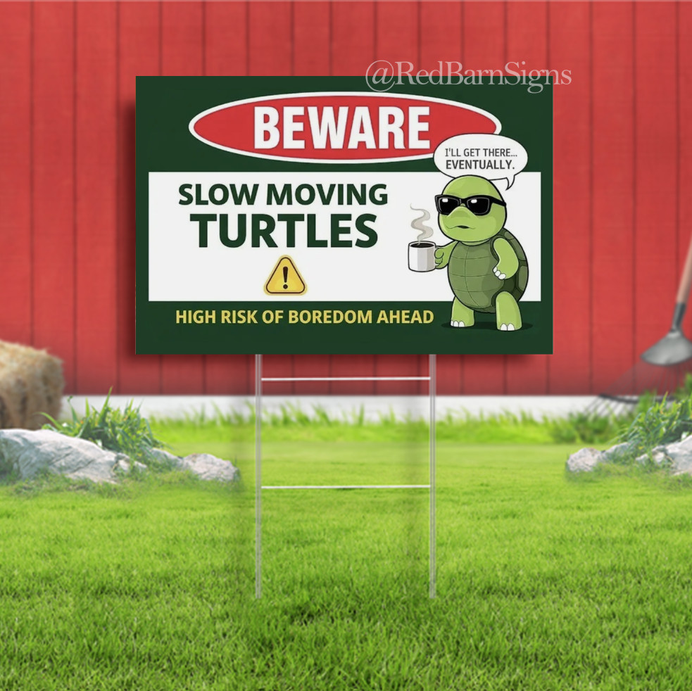 Beware Slow Moving Turtles Indoor Outdoor Yard Sign with metal stakes