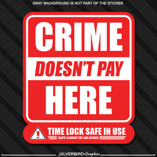 Crime doesn’t pay time lock safe store business police vinyl sticker store decal