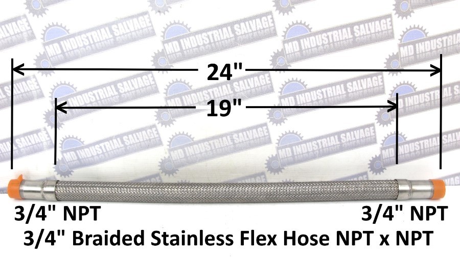 3/4 in x 19 in BRAIDED STAINLESS STEEL HOSE 24in Overall 3/4 in NPT x 3/4 in NPT