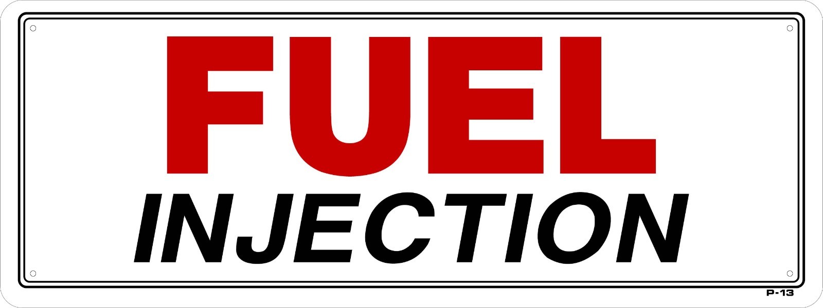 FUEL INJECTION 9″ x 24″ SIGN
