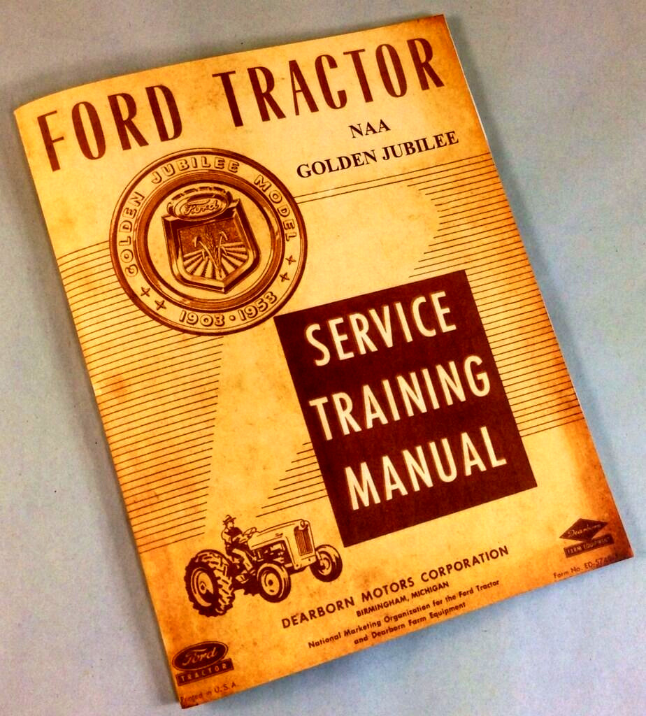 Ford Naa Golden Jubilee Tractor Service Shop Repair Shop Manual Book Workshop