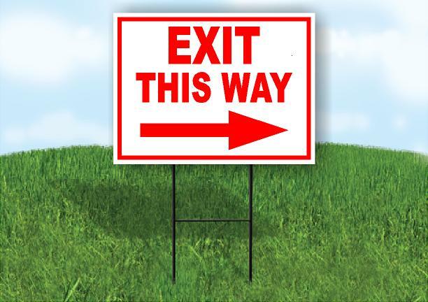 EXIT THIS WAY RIGHT arrow red Yard Sign Road with Stand LAWN SIGN Single sided