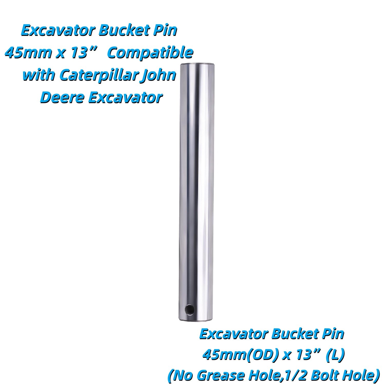 Excavator Bucket Pin 45mmx13” For Caterpillar John Deere Excavator(1/2 Bolt Hole