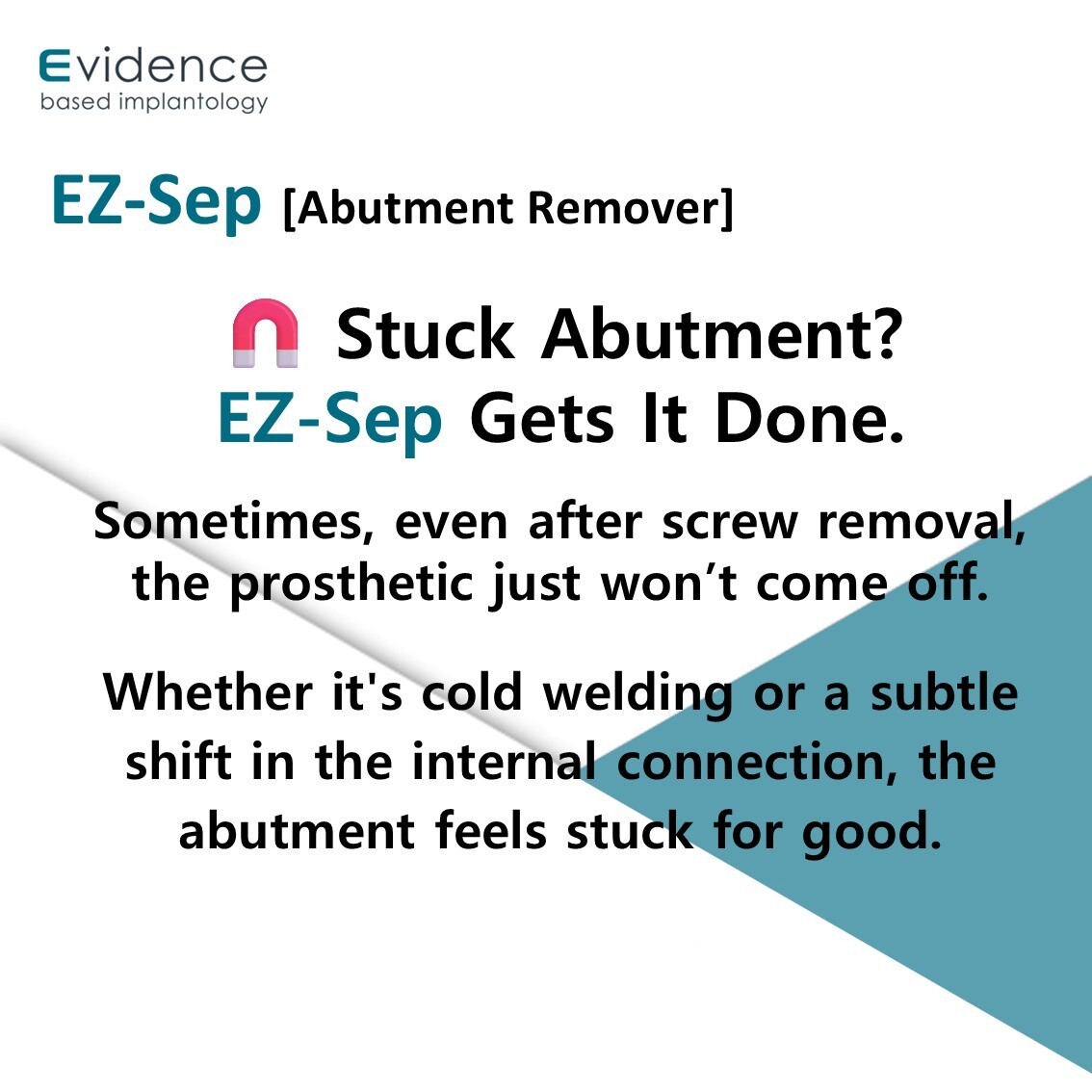 Evidence Implant EZ-SEP (Abutment Remover)