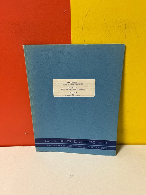 SAUNDERS & ASSOC. 140/150/160 Crystal Impedance Meter Operation & Maintenance