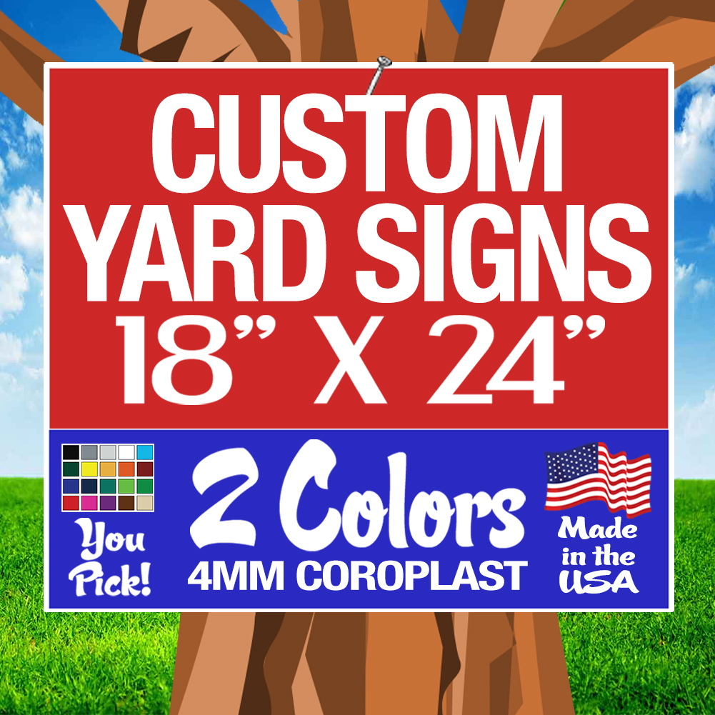 100 18×24 Two-Color Yard Signs Custom 2-Sided