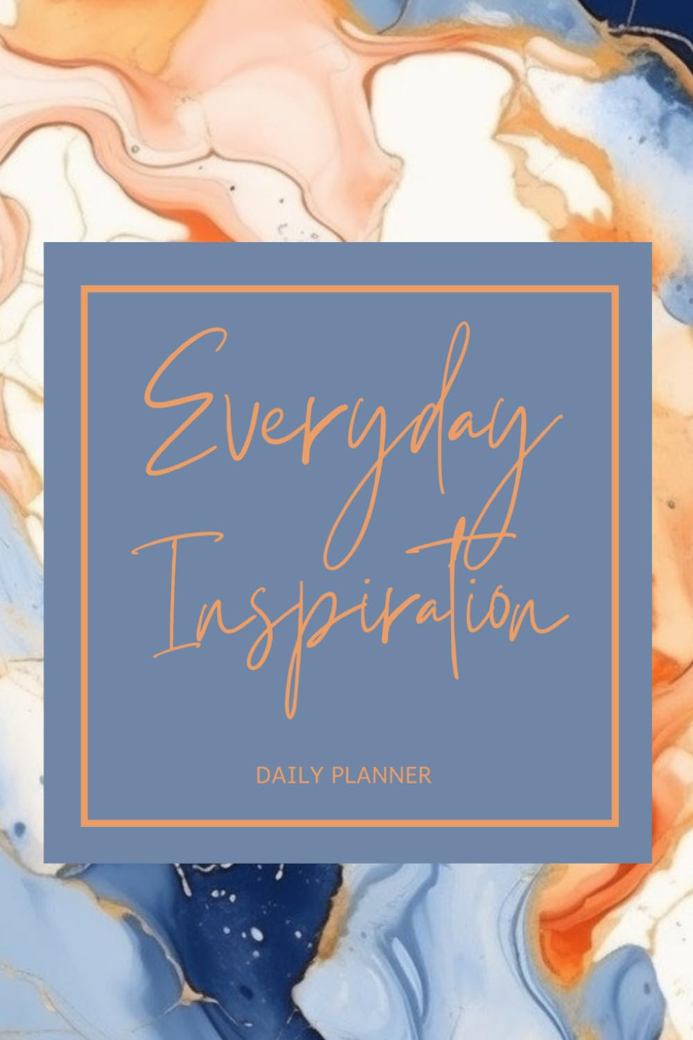 Independently Published Everyday Inspiration Daily Planner, A5 Size, Daily Plann