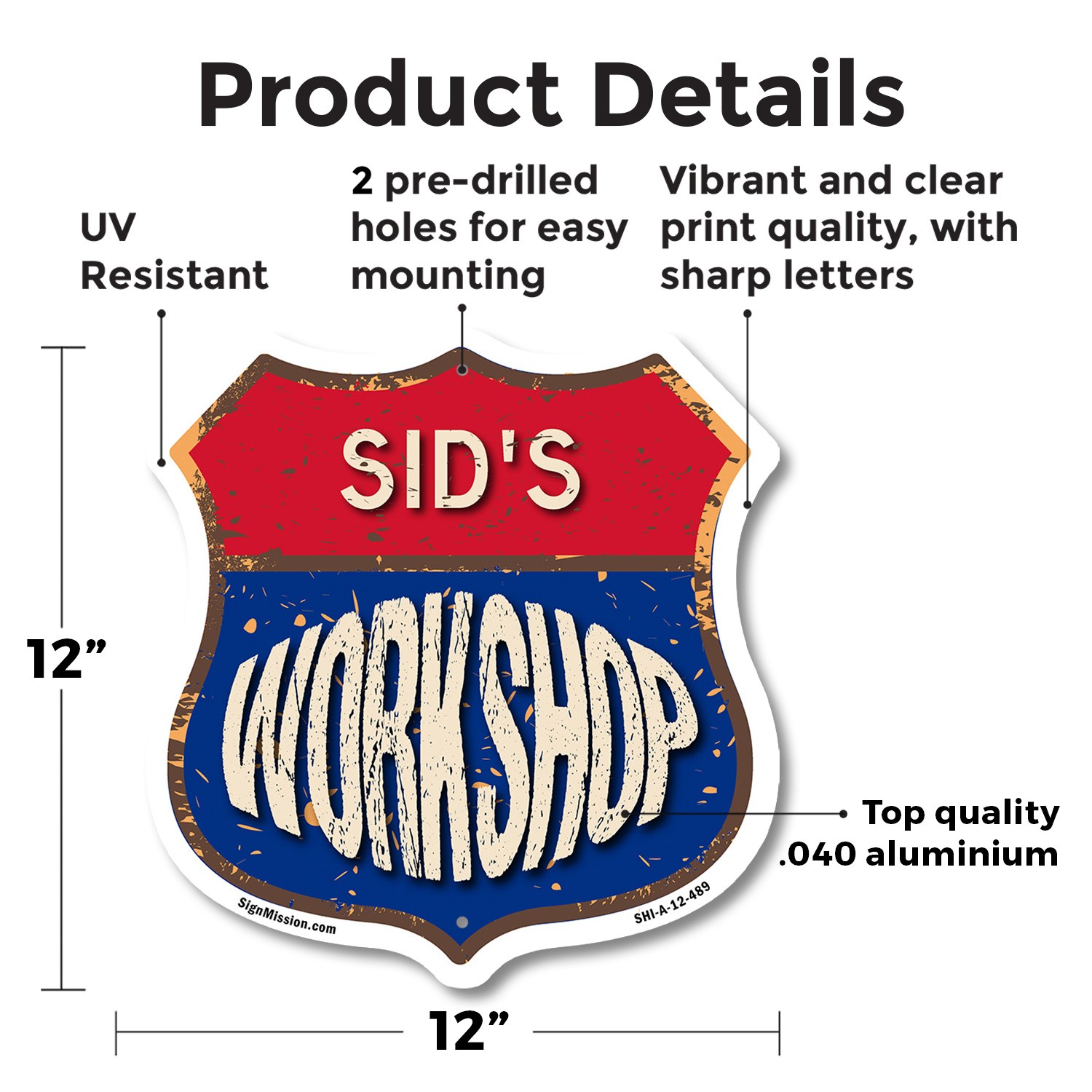 Sid’s Workshop Shield Shaped Sign Weather Resistant Crafted in the USA