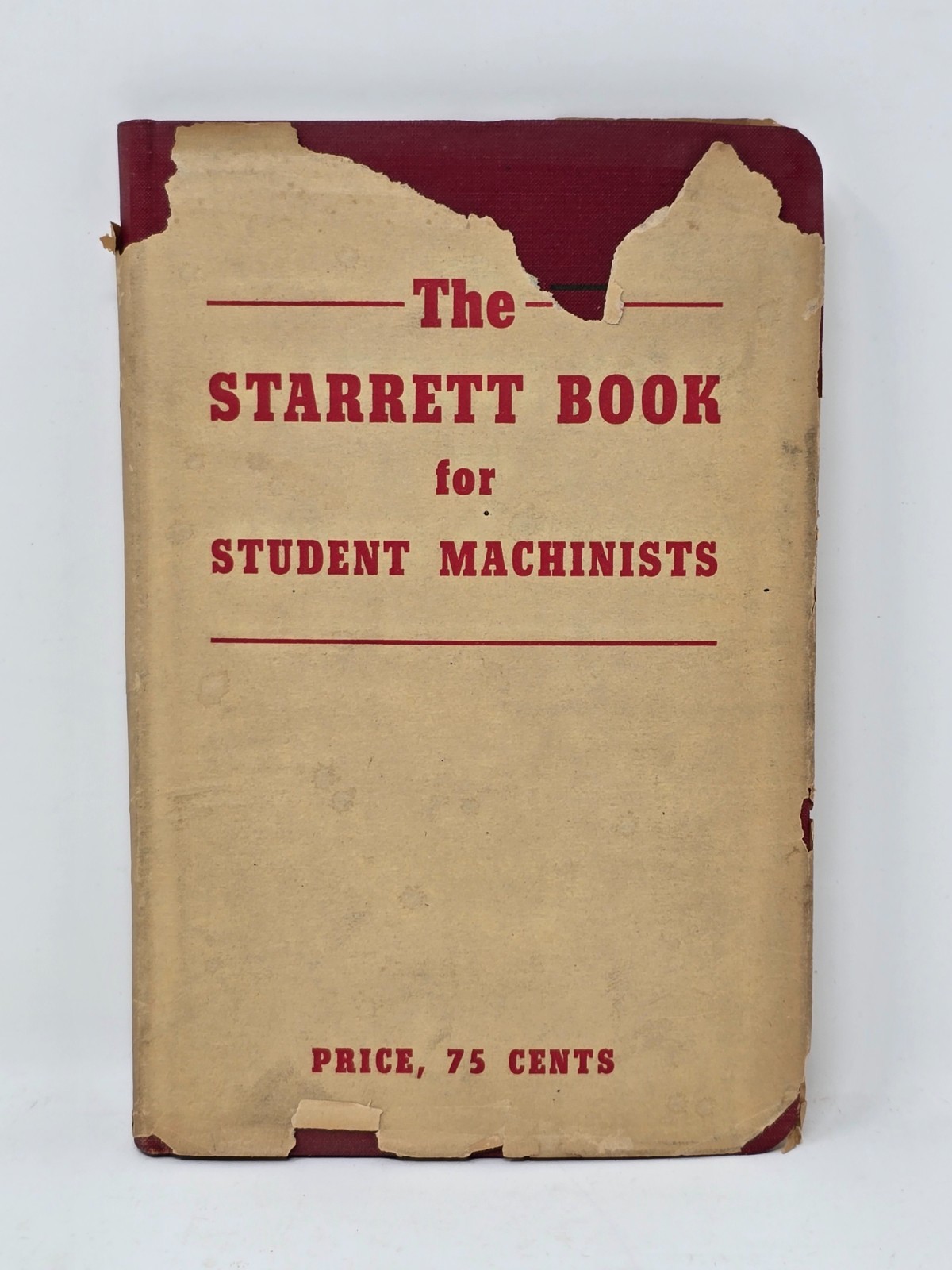 The Starrett Book For Student Machinists Book 1943 w Dust Cover