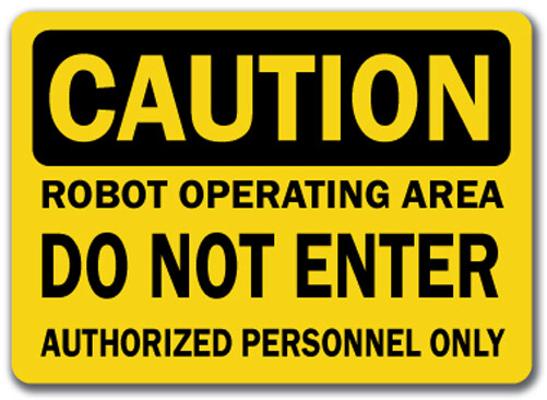 Caution Sign – Robot Operating Do Not Enter Authorized Only – 10×14 OSHA Sign