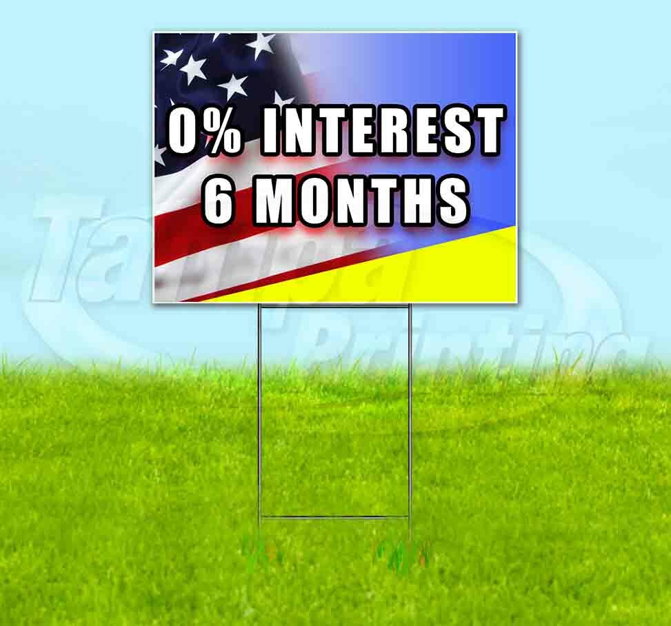 ZERO INTEREST SIX MONTHS Yard Sign Corrugated Plastic Bandit Lawn Decoration