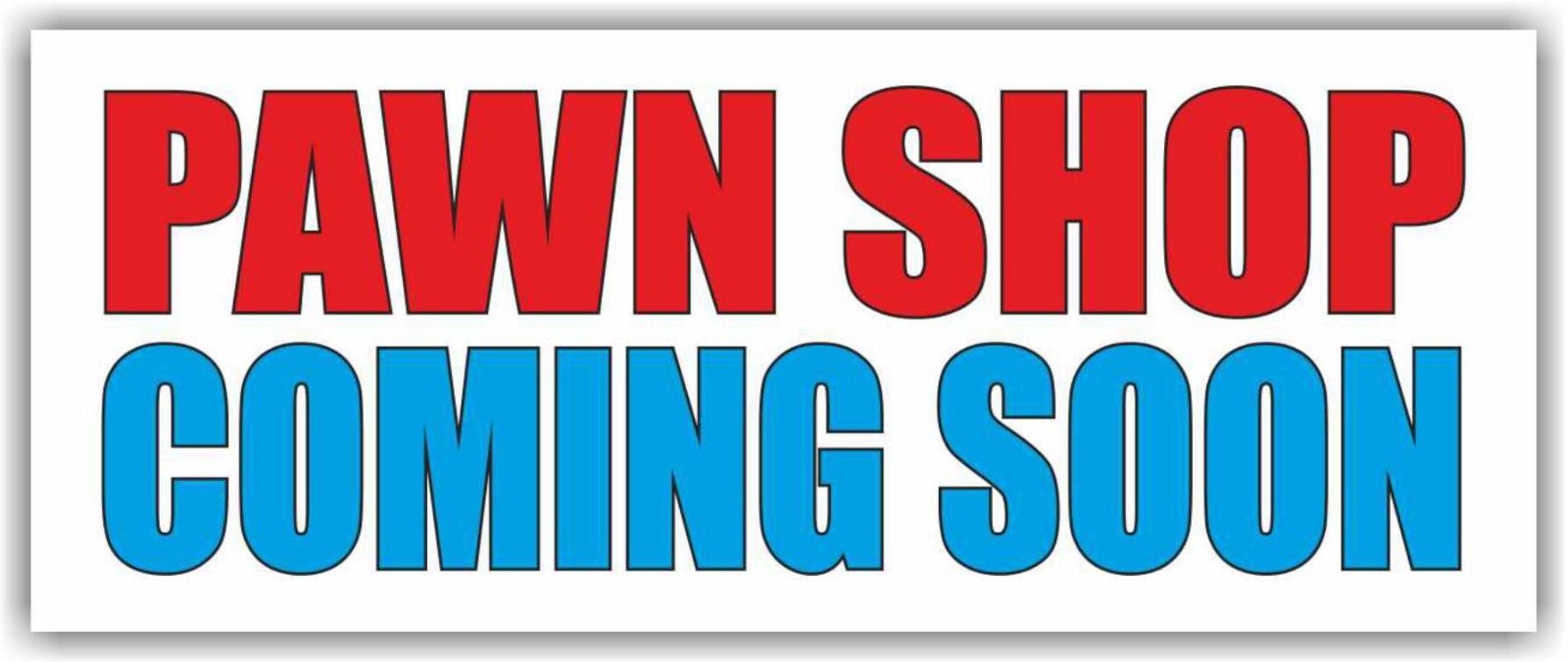 PAWN SHOP Coming Soon Advertising Banner Vinyl Sign gold cash Jewelry Silver
