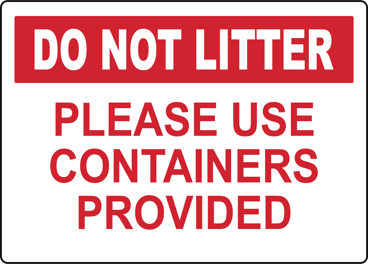 OSHA DO NOT LITTER! USE CONTAINERS PROVIDED| Laminated Vinyl Decal Sticker Label