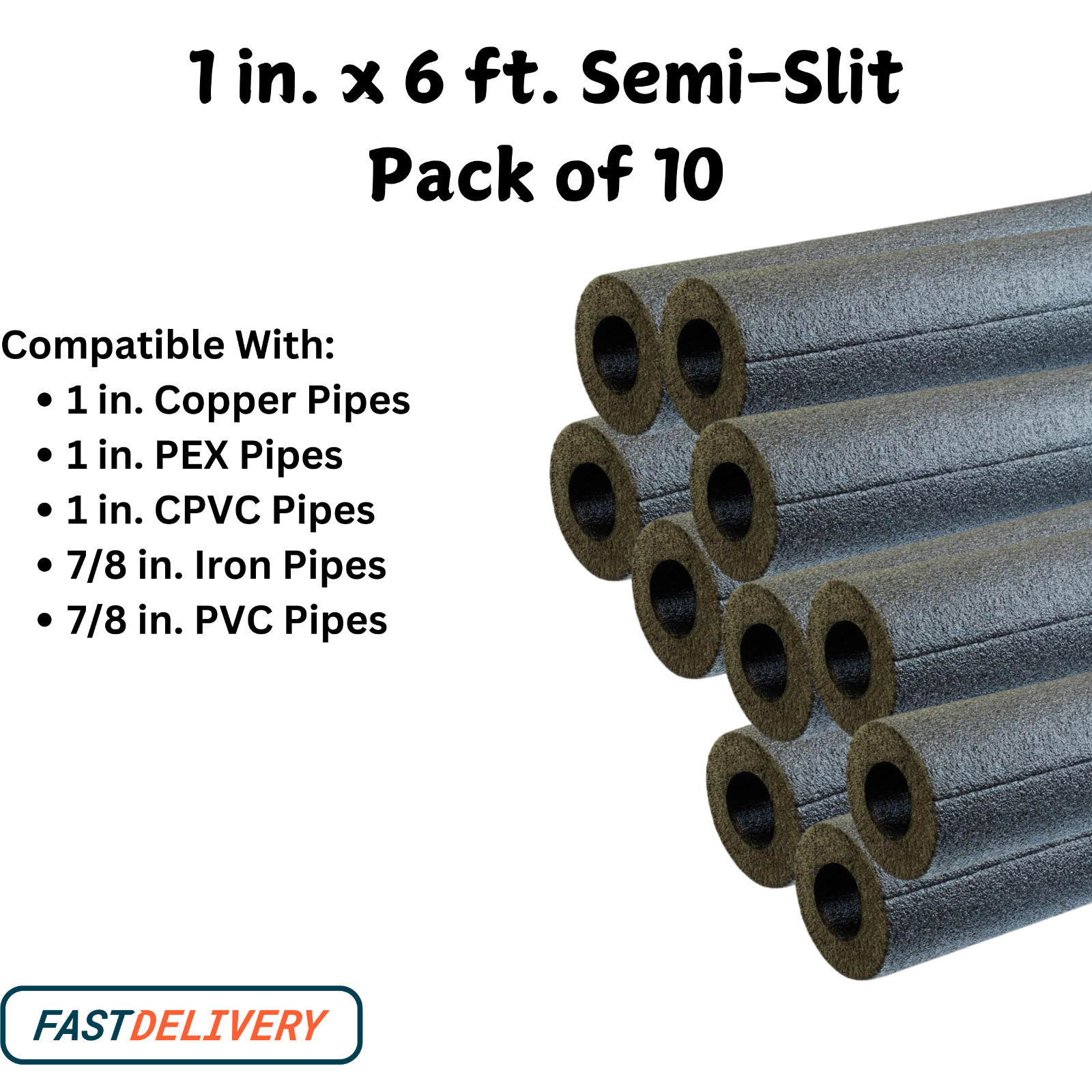 1 in. x 6 ft. Foam Pipe Semi-Slit for 1 in. copper/PEX/CPVC , 7/8 in. iron/PVC