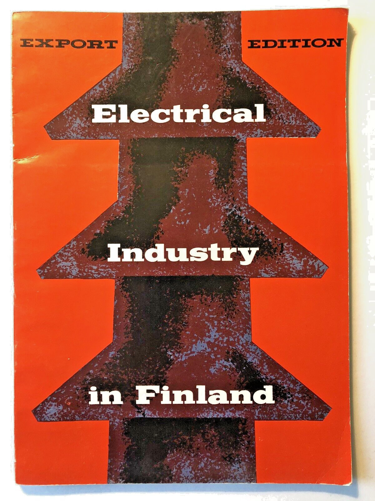ELECTRICAL INDUSTRY IN FINLAND 1961 EXPORTS Radios Television Sets Telephones ++