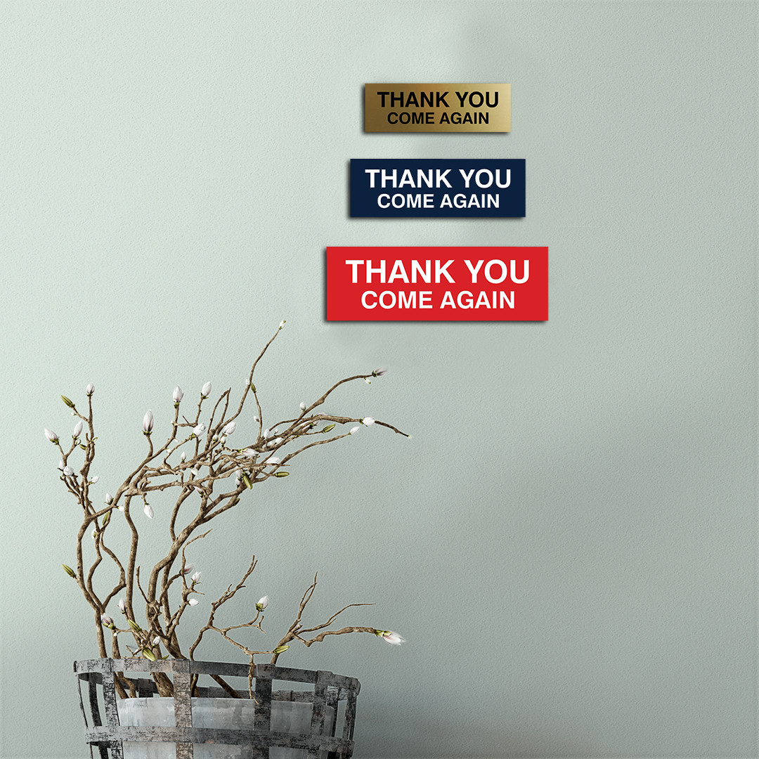 Basic THANK YOU COME AGAIN Sign