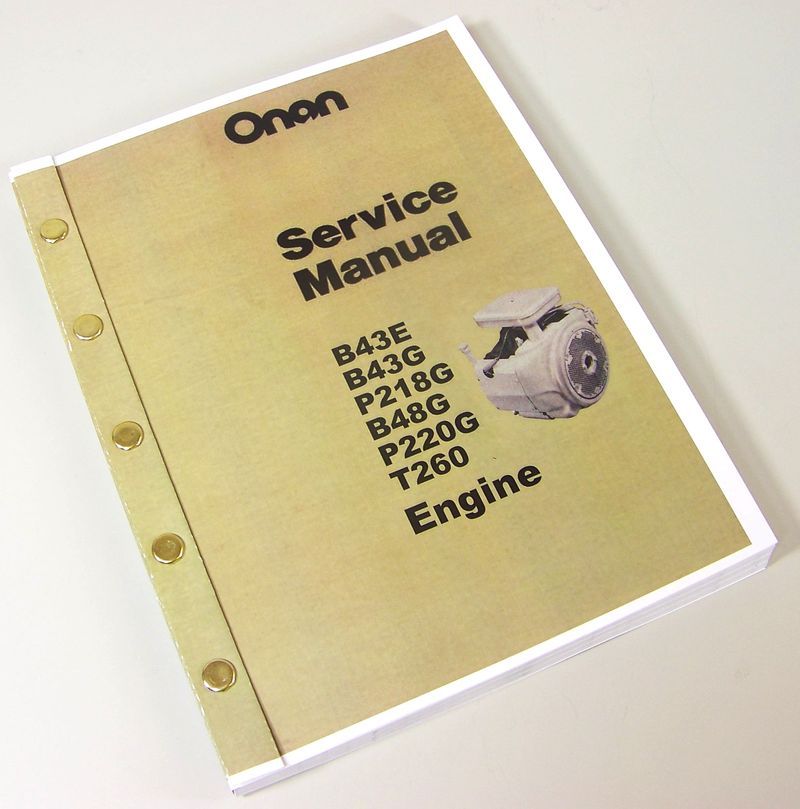 Onan B43E B43G P218G B48G P220G T260 Engine Service Repair Shop Overhaul Manual