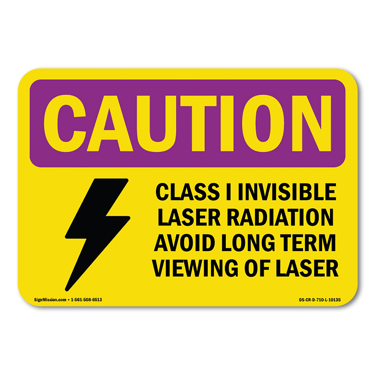 Class I Invisible Laser Radiation OSHA Caution Radiation Sign Metal Plastic