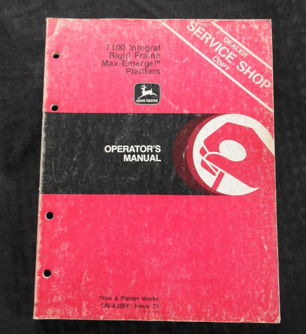 JOHN DEERE 7100 8 WIDE 12 ROW RIGID FRAME MAX-EMERGE PLANTER OPERATORS MANUAL