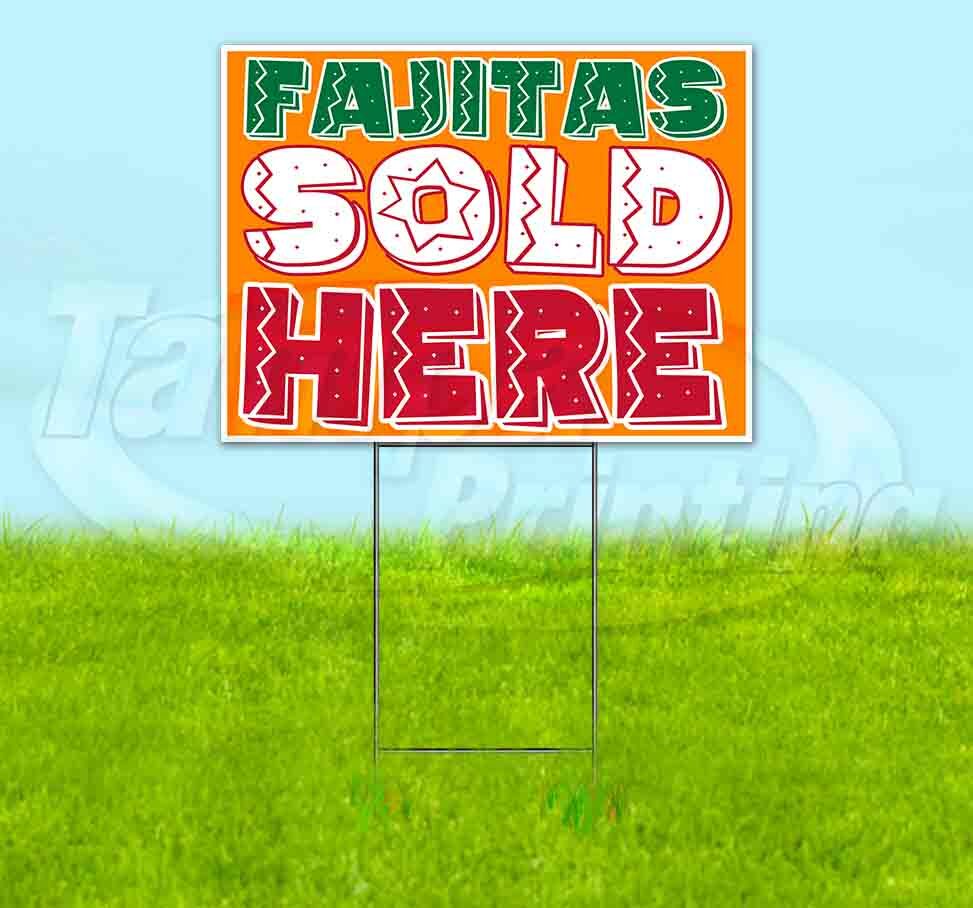 FAJITAS SOLD HERE Yard Sign Corrugated Plastic Bandit Lawn Decoration USA