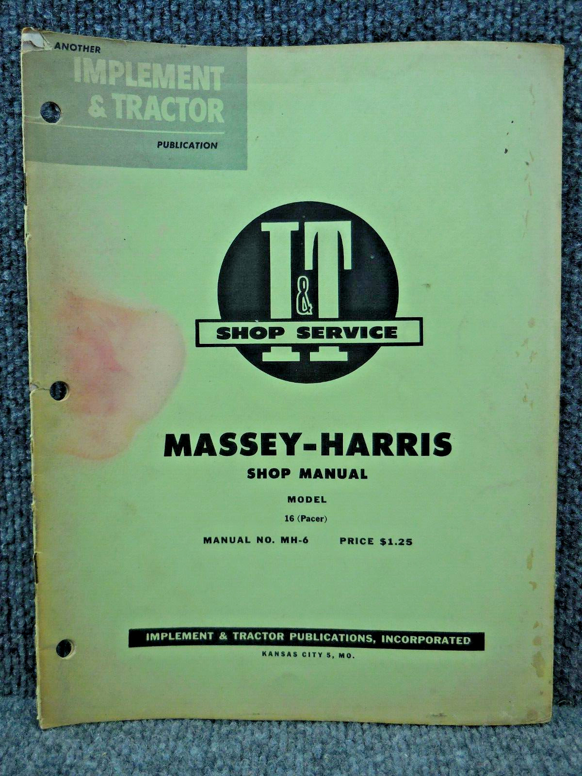 I&T Massey Harris 16 Pacer Tractor Shop Service Manual MH-6