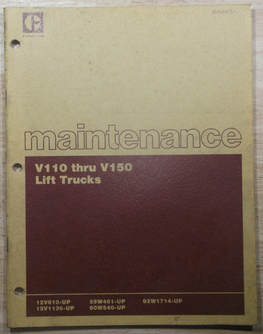 CAT CATERPILLAR V110 V130 V150 FORKLIFT MAINTENANCE MANUAL BOOK