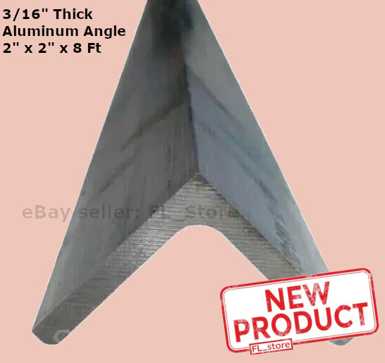 3/16″ Thick Aluminum Angle 2″ x 2″ x 8 Feet Long Unpolished Alloy 6061 90° Stock