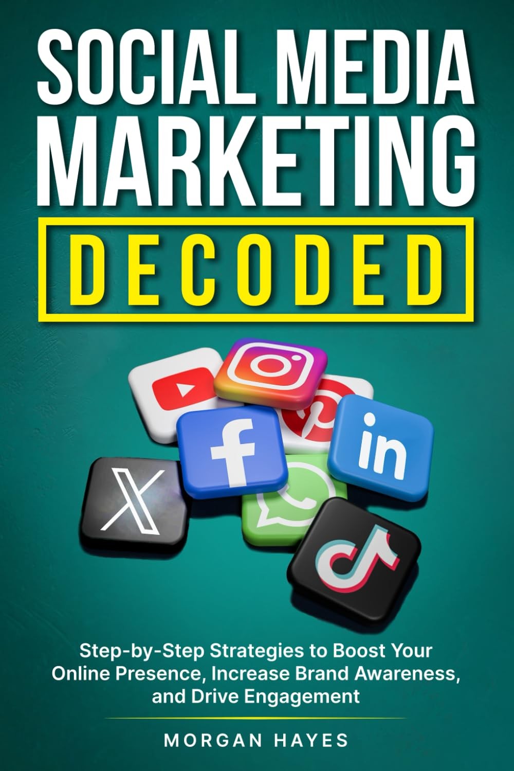 Social Media Marketing Decoded: Step-by-Step Strategies to Boost Your Online…