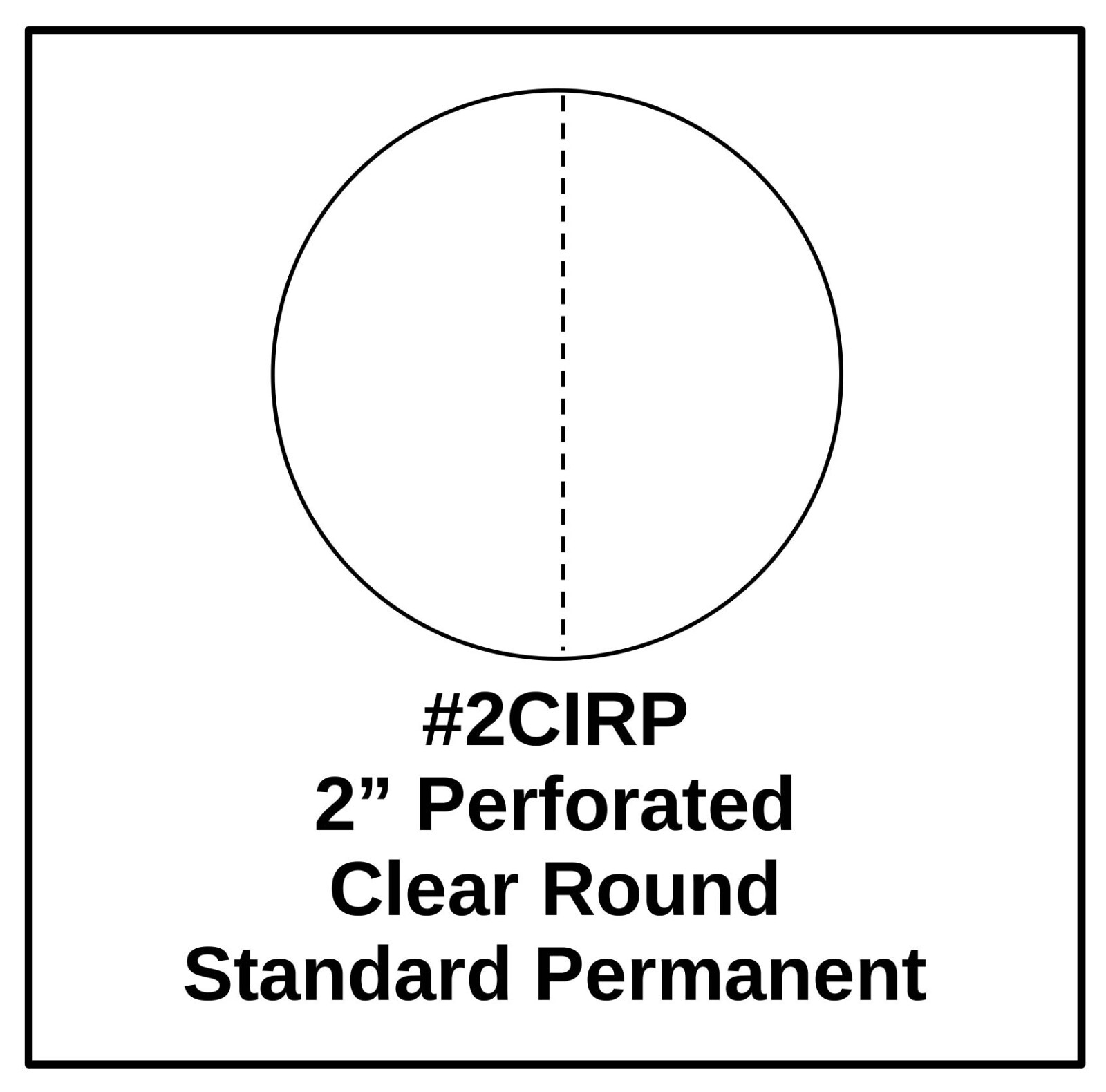 2″ Clear Round Perforated Labels 500 roll Sticker Seals #2CIRP Standard Adhesive