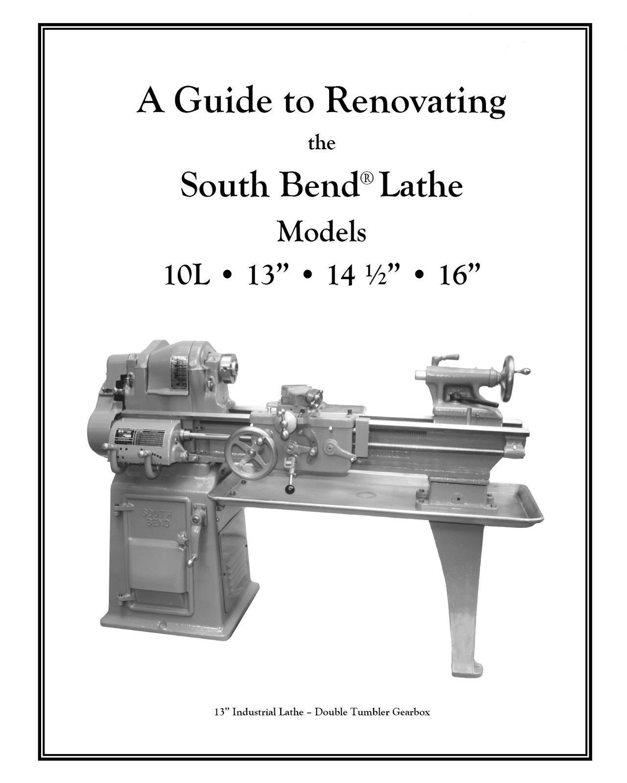 South Bend Lathe Heavy 10 – Rebuild Parts Kit & Illustrated Guide: Model 10L 10R