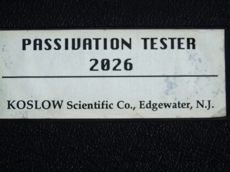 KOSLOW SCIENTIFIC NJ. 2026 PASSIVATION PASSI TESTER