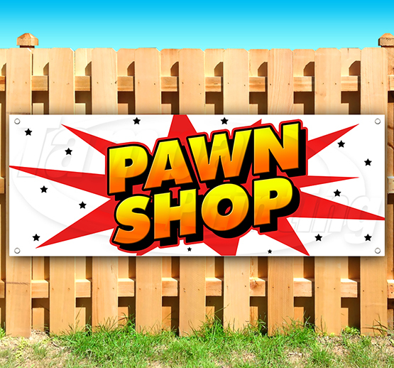 PAWN SHOP Advertising Vinyl Banner Flag Sign USA 15″ 18″ 20″ 30″ 48″ 52″