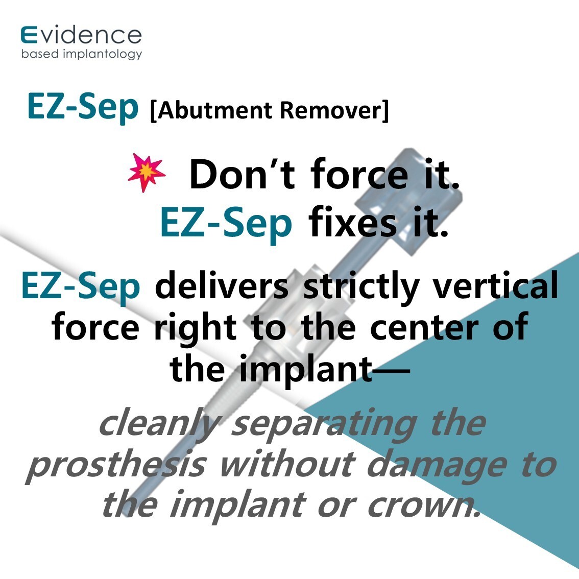 Evidence Implant EZ-SEP (Abutment Remover)