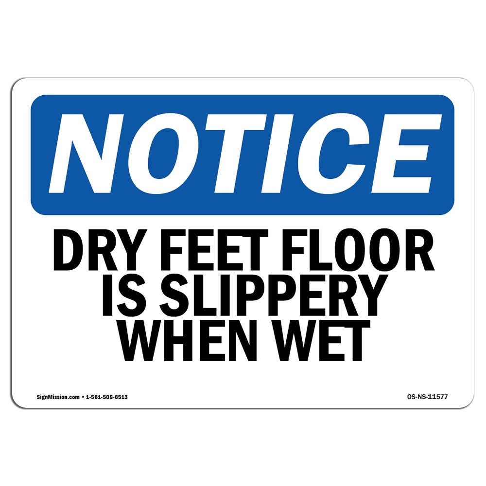 Signmission Osha – Dry Feet Floor Is Slippery When Wet Label Your