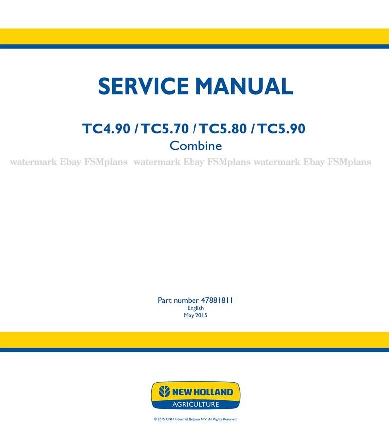 New Holland TC4.90 TC5.70 TC5.80 TC5.90 Combine Service Manual PRIORITY MAIL