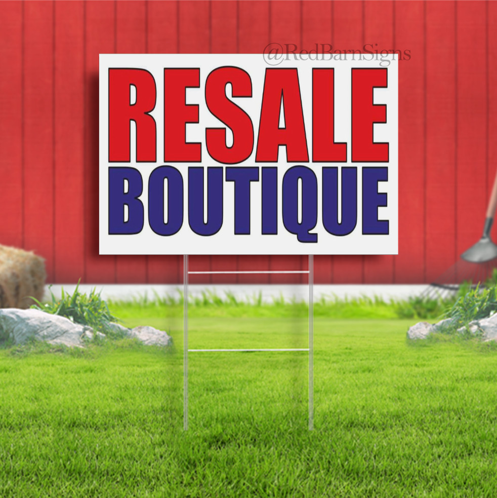 RESALE BOUTIQUE Shop Store Clothing Dealer Open Indoor Outdoor Yard Sign