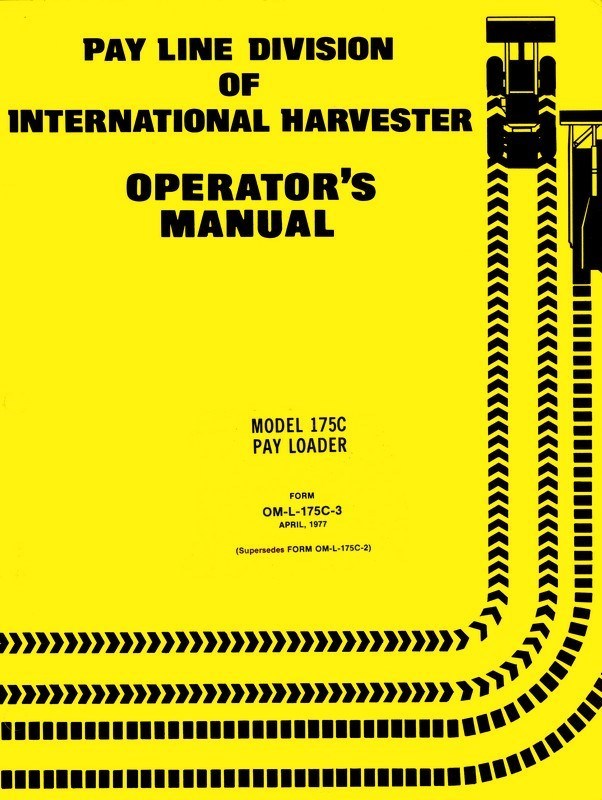 International 175C Pay Loader Tractor Operators Manual 175-C IH