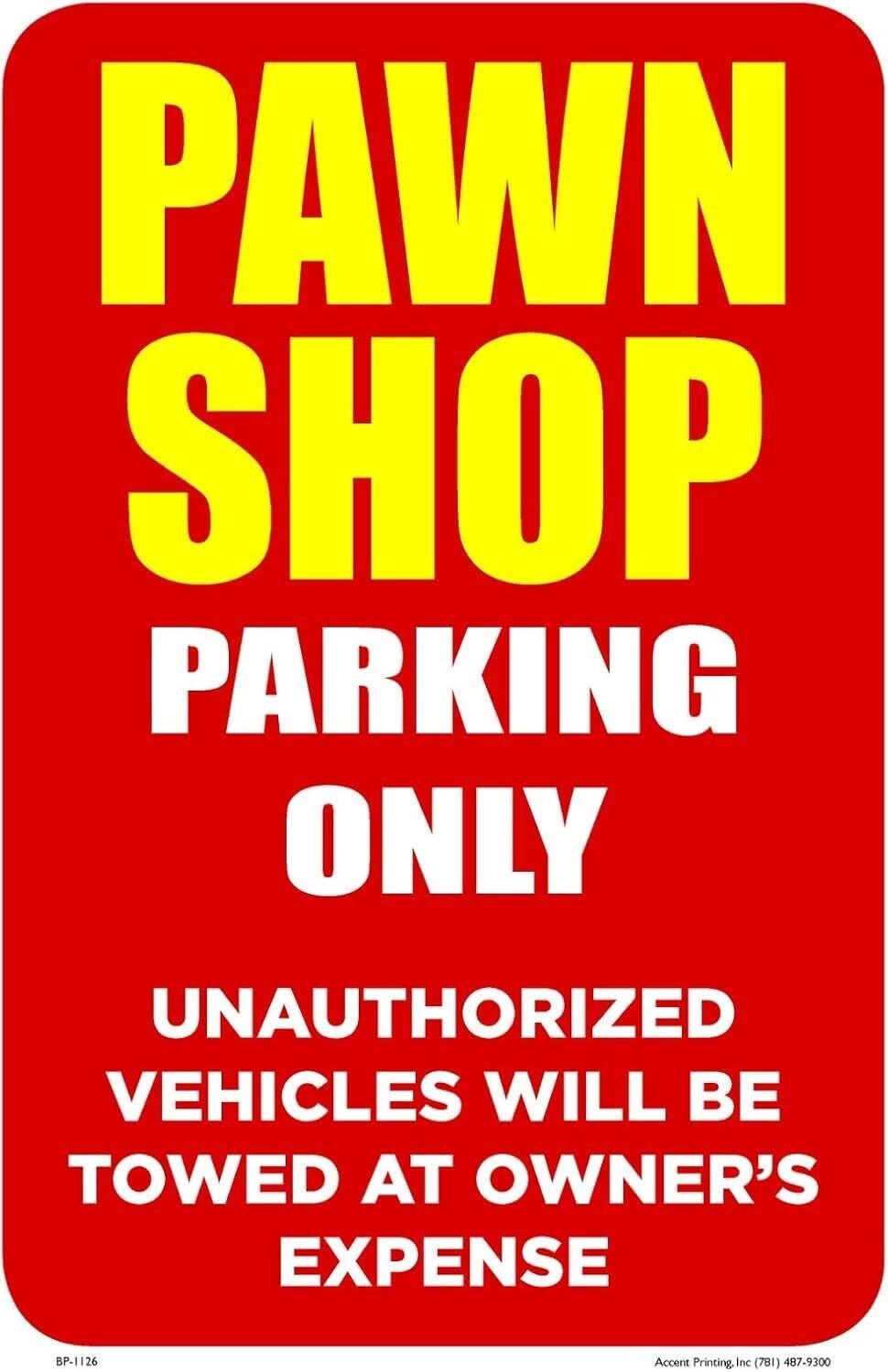 Pawn Shop | Single-Sided Business Parking Sign | 12″w x 18″h inches