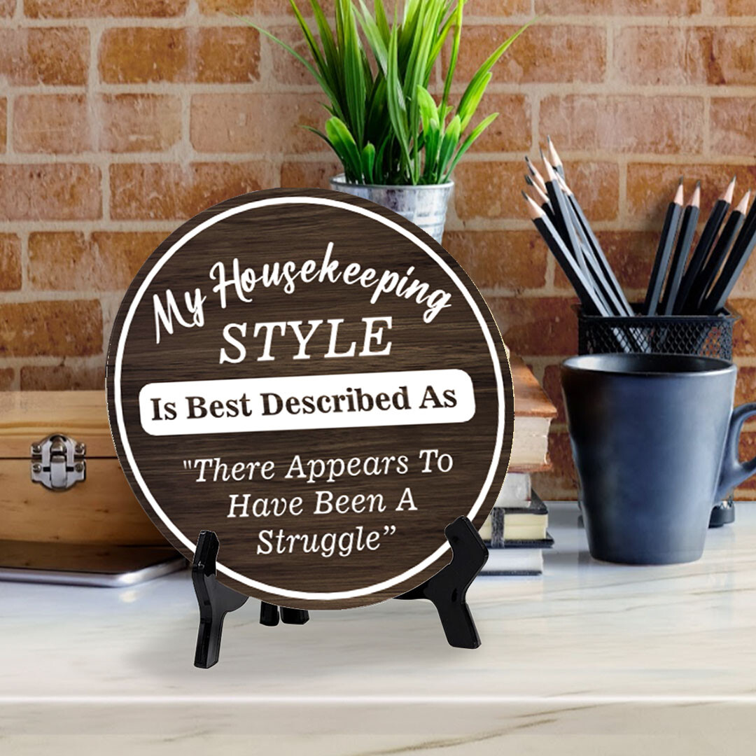 My Housekeeping Style Is Best Described As «There Appears To Have Been