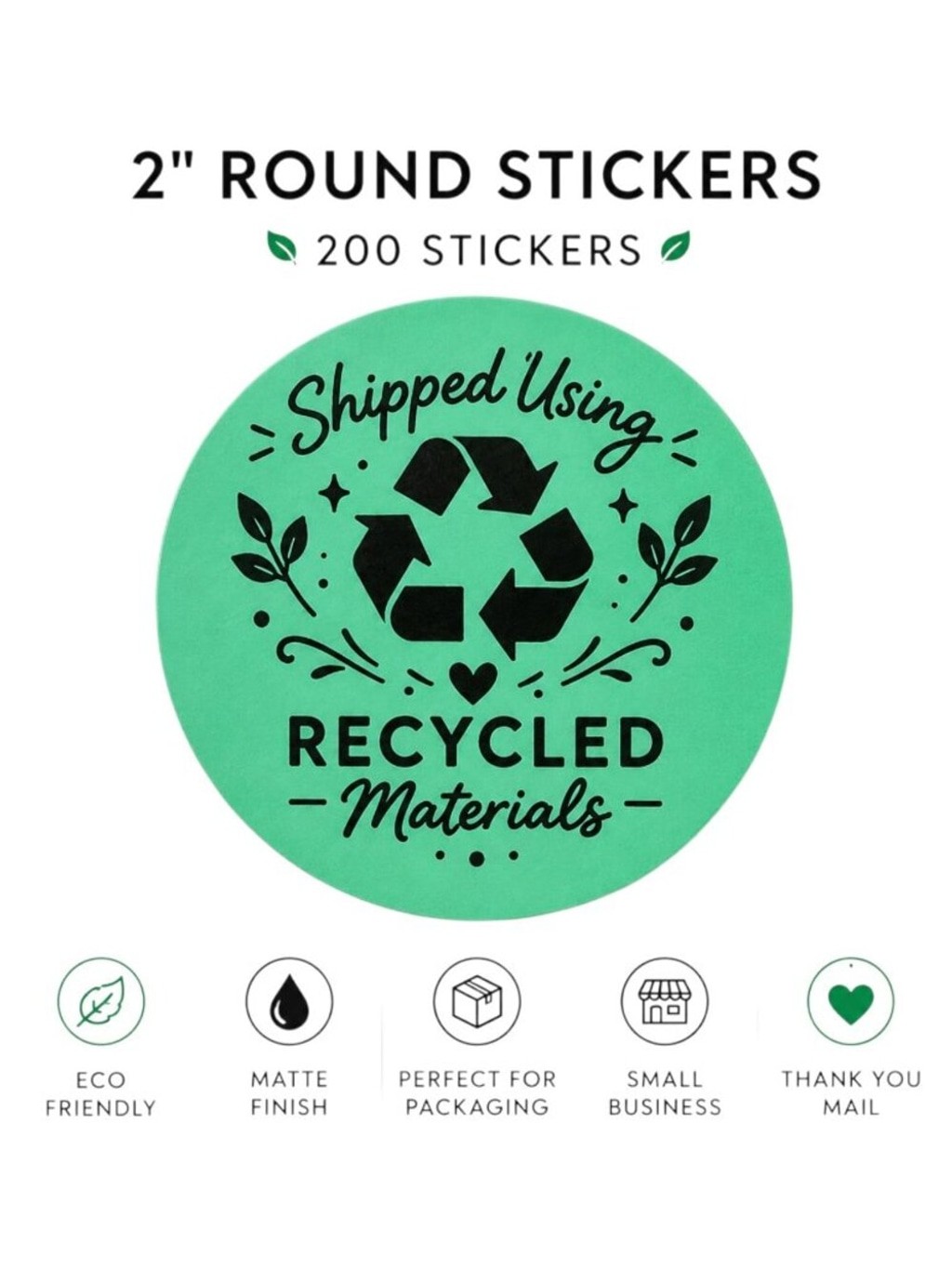 200 Recycled Packaging Stickers 2” Green Round Small Business Labels