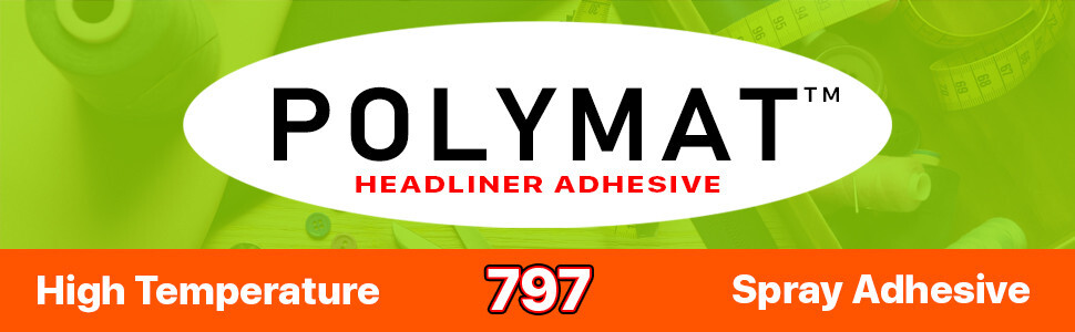 Polymat 797 High-Temp Spray Adhesive Glue WATER RESISTANT HEAVY DUTY BONDING