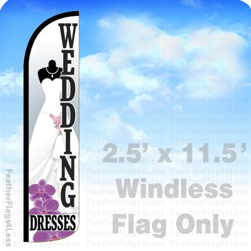 WEDDING DRESSES – Windless Swooper Flag Feather Banner Sign 2.5×11.5′ – wz