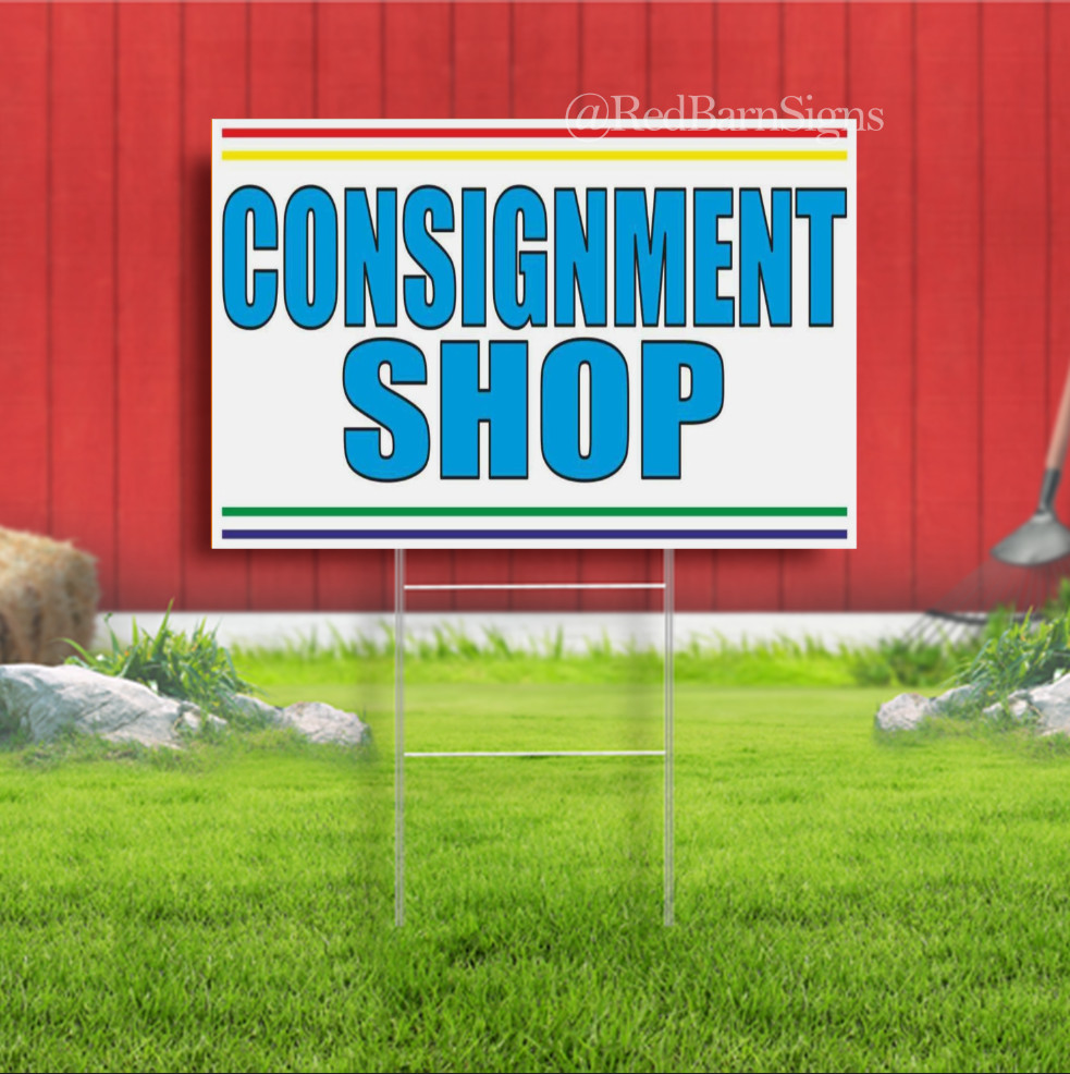 CONSIGNMENT SHOP pawn shop loan we buy furs Indoor Outdoor Yard Sign with metal