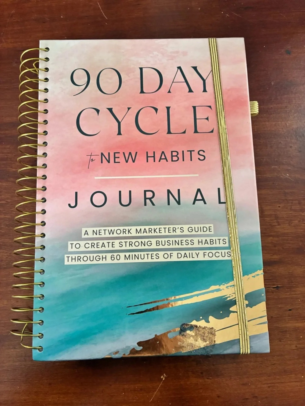 90 Day Cycle to New Habits Journal: A Network Marketers Guide