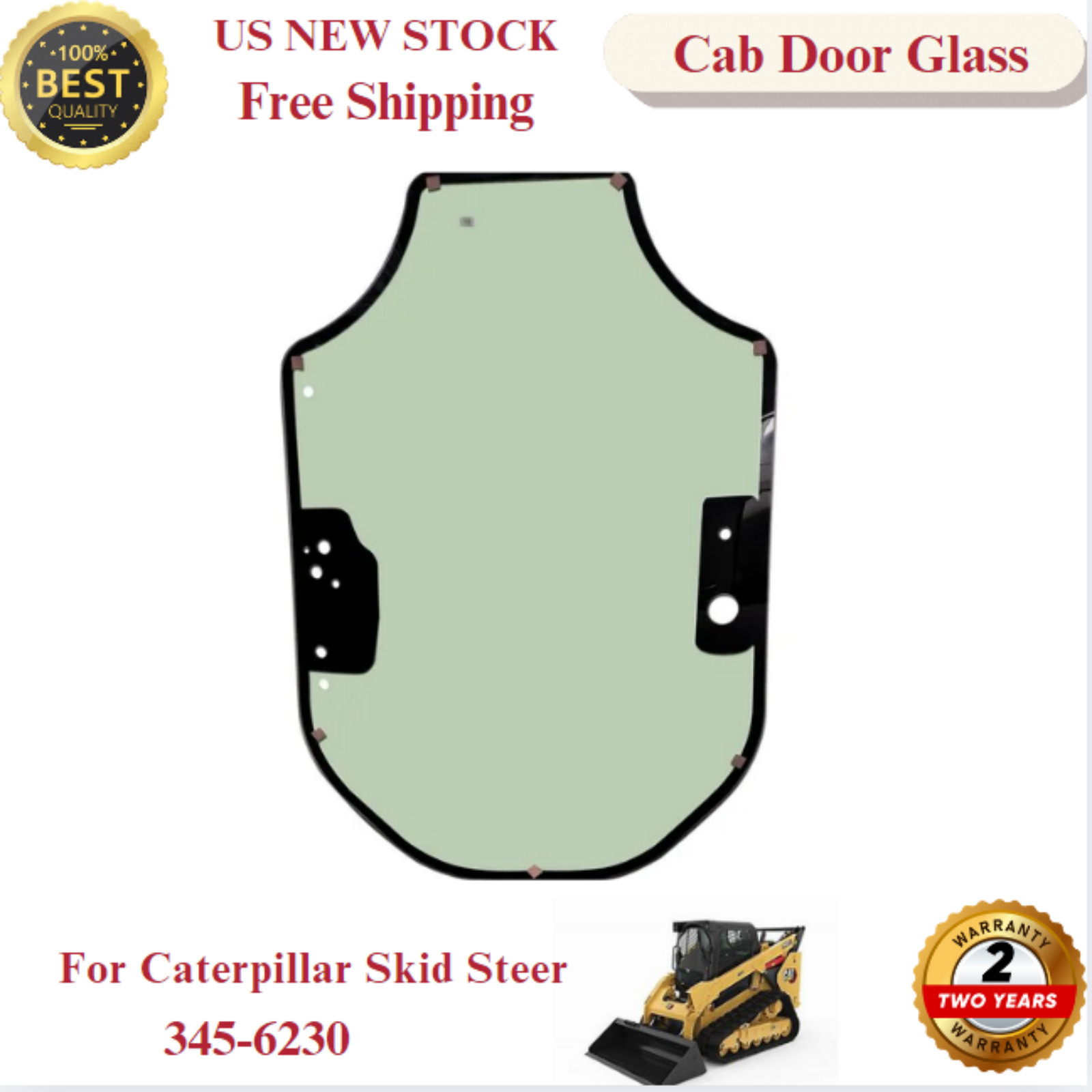 Cab Front Door Glass for CAT Caterpillar D Series Skid Steer 259D 279D 236D 226D