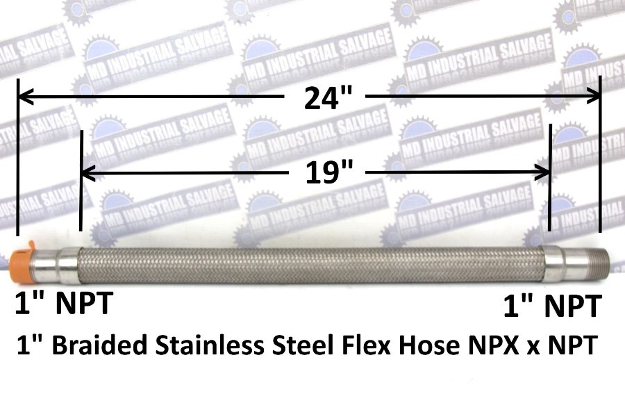 1 in x 19 in BRAIDED STAINLESS STEEL HOSE 24 in Overall – 1 in NPT x 1 in NPT