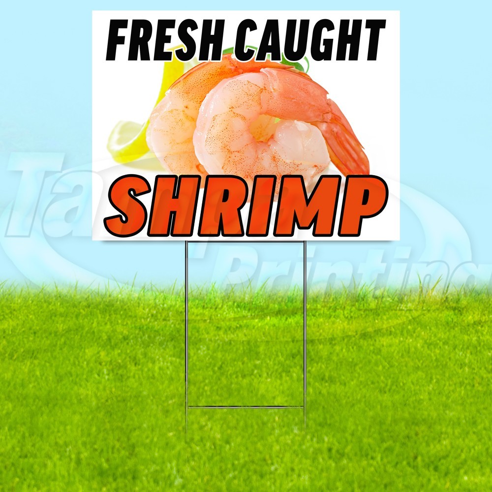FRESH CAUGHT SHRIMP 18×24 Yard Sign Plastic Corrugated WITH STAKE USA YS07719